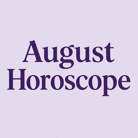 August Horoscopes for All Zodiac Signs